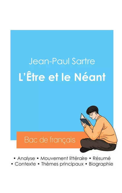 Réussir son Bac de philosophie 2024 : Analyse de L'Être et le Néant de Jean-Paul Sartre - Jean-Paul Sartre - BAC DE FRANCAIS