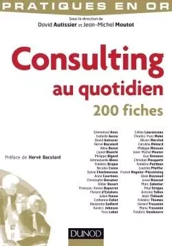 Consulting au quotidien - 200 fiches -  - DUNOD