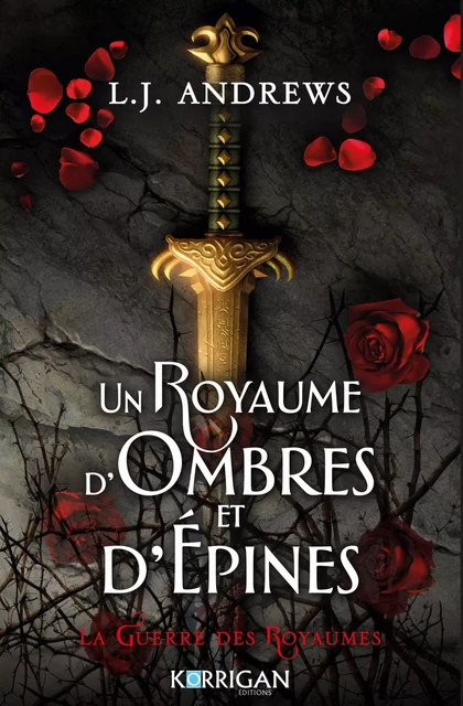 Un royaume d'ombres et d'épines T1 - L.J. Andrews - KORRIGAN