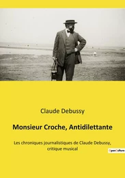 Monsieur Croche, Antidilettante