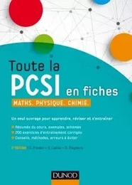 Toute la PCSI en fiches - 2ed - Maths, Physique, Chimie