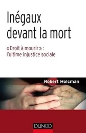 Inégaux devant la mort - "Droit à mourir" : l'ultime injustice sociale