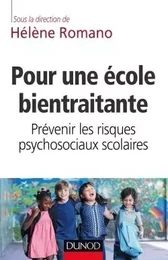 Pour une école bientraitante - Prévenir les risques psychosociaux scolaires