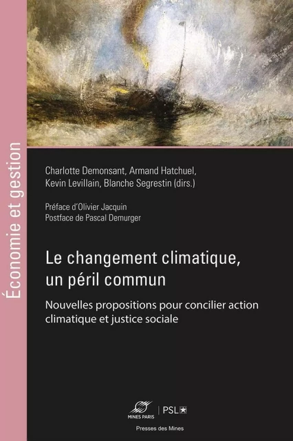 Le changement climatique - un péril commun - Charlotte Demonsant, Armand Hatchuel, Kevin Levillain, Blanche Segrestin - ECOLE DES MINES