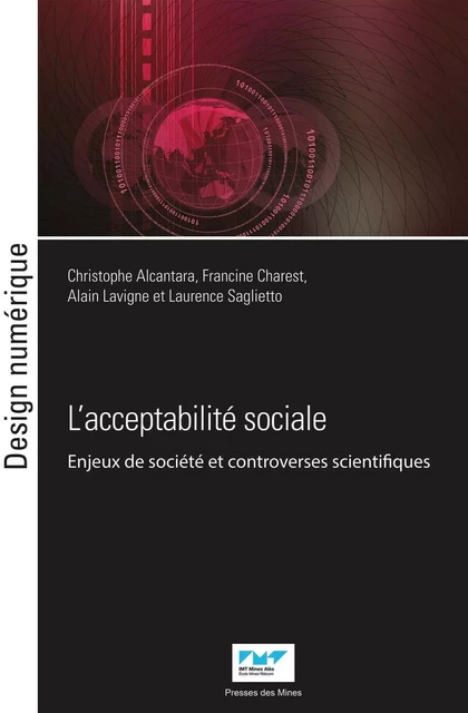 L'Acceptabilité sociale - Christophe Alcantara, Laurence Saglietto, Alain Lavigne, Francine Charest - ECOLE DES MINES