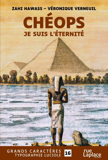 Chéops, je suis l'éternité - Véronique Verneuil, Zahi Hawass - RUELAPLACE