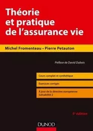 Théorie et pratique de l'assurance-vie - 5e éd. - Cours complet et synthétique, exercices corrigés