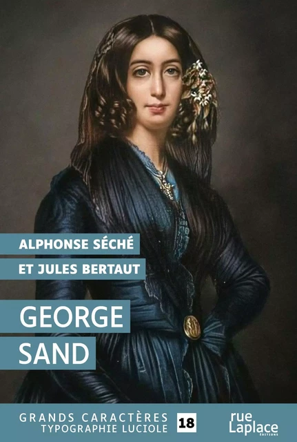 George Sand - Alphonse Séché, Jules Bertaut - RUELAPLACE