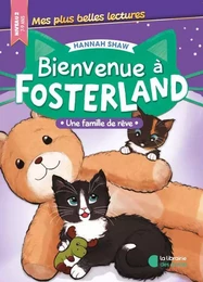 Bienvenue à Fosterland ! - Une famille de rêve