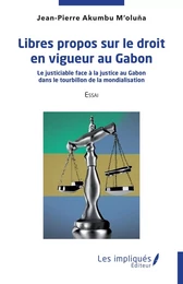 Libres propos sur le droit en vigueur au Gabon