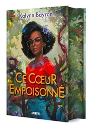 Ce coeur empoisonné (relié collector) - Tome 01