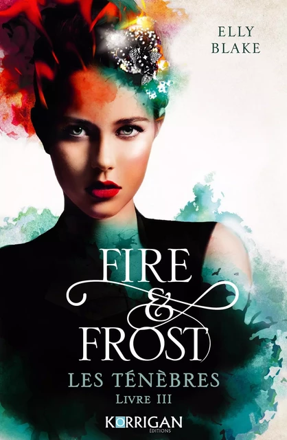 Fire & Frost T3 - Elly Blake - KORRIGAN