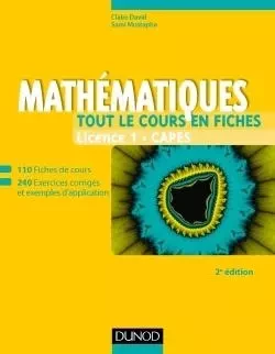 Le cours de mathématiques - Licence 1 - Capes - 2e éd - Claire David, Sami Mustapha - DUNOD