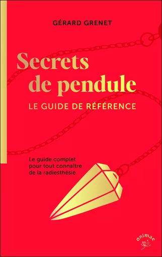 Secrets de pendule - Gérard Grenet - ANIMAE