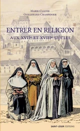 Entrer en religion aux XVIIe siècle