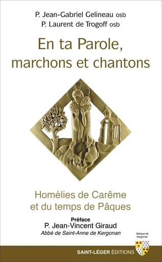 En ta Parole, marchons et chantons - Jean-Gabriel Gelineau, Laurent de Trogoff - SAINT LEGER