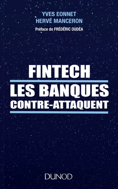 FinTech les banques contre-attaquent - Yves Eonnet, Hervé Manceron - DUNOD