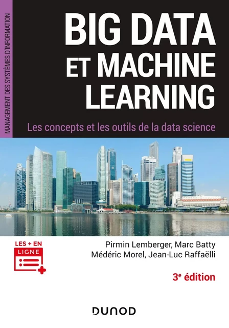 Big Data et Machine Learning - 3e éd. - Les concepts et les outils de la data science - Pirmin Lemberger, Marc Batty, Médéric Morel, Jean-Luc Raffaëlli - DUNOD