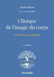 Clinique de l'image du corps - 3e éd. - Du vécu au concept