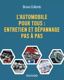 L'automobile pour tous - Entretien et dépannage pas à pas