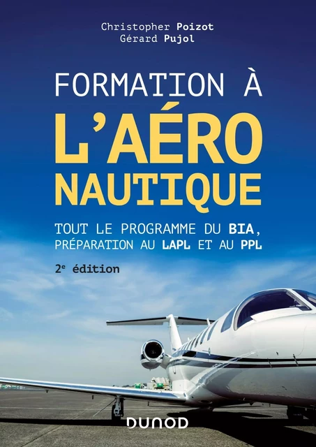 Formation à l'aéronautique - 2e éd. - Christopher Poizot, Gérard Pujol - DUNOD