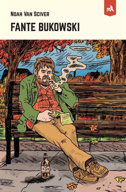 Fante Bukowski NED - Noah Van Sciver - L'Employé du Moi