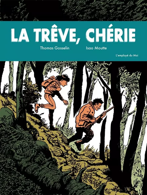 La Trêve, chérie -  - L'Employé du Moi