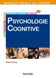 Manuel visuel de psychologie cognitive - 4e éd.