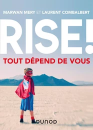 Rise ! Tout dépend de vous