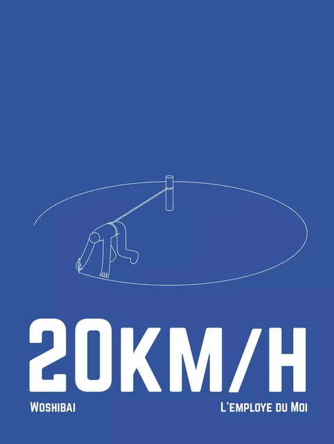 20KM/H -  Woshibai - L'Employé du Moi