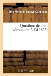 Questions de droit administratif. Tome 1