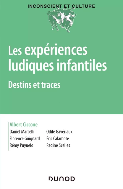 Les expériences ludiques infantiles - Destins et traces - Albert Ciccone - DUNOD