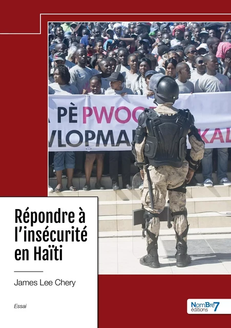 Répondre à l'insécurité en Haïti -  James Lee Chery - NOMBRE 7