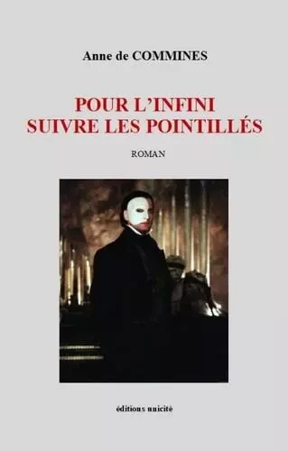 Pour l’infini suivre les pointillés - Anne de Commines - Unicité