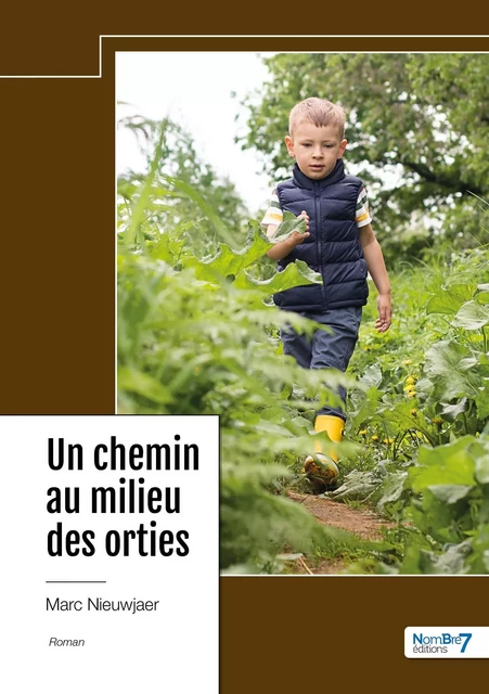 Un chemin au milieu des orties - Marc Nieuwjaer - NOMBRE 7