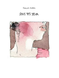 Sous tes yeux - Nouvelle Edition