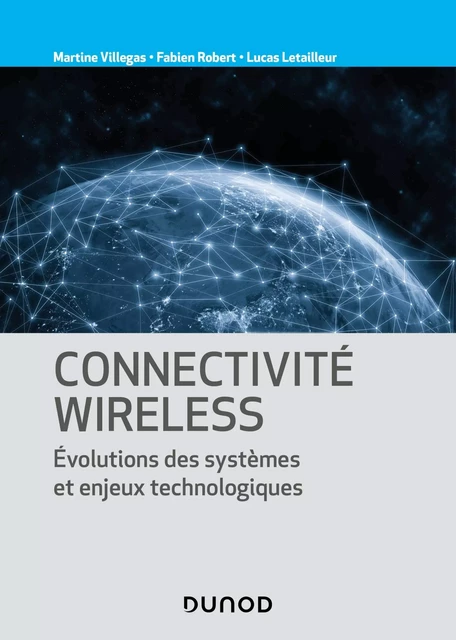 Connectivité Wireless - Martine Villegas, Fabien Robert, Lucas Letailleur - DUNOD