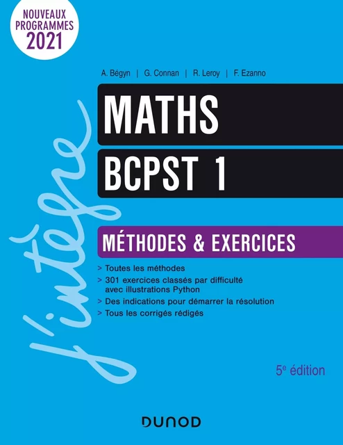 Maths BCPST 1 Méthodes et Exercices - 5e éd. - Arnaud Bégyn, Guillaume Connan, Richard Leroy, François Ezanno - DUNOD