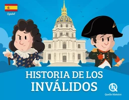 Historia de los Invalidos (version espagnole)