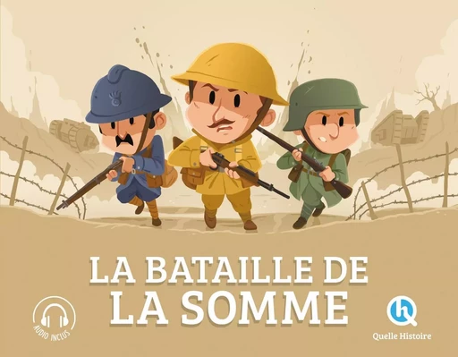 La bataille de la Somme -  - QUELLE HISTOIRE