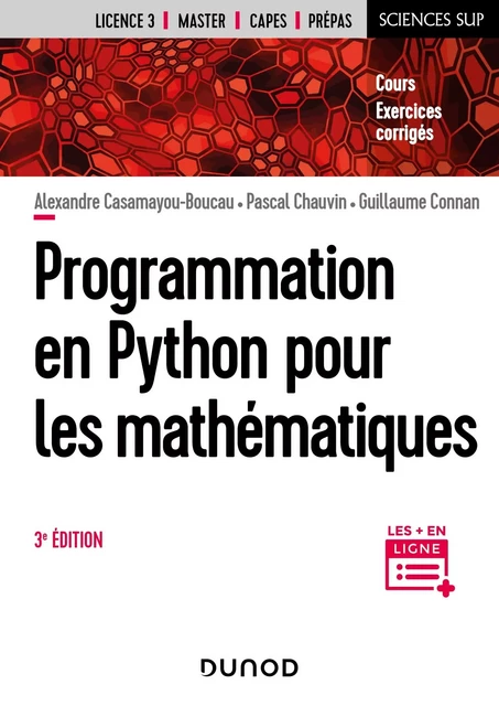 Programmation en Python pour les mathématiques - 3e éd. - Alexandre Casamayou-Boucau,  Pascal Chauvin, Guillaume Connan - DUNOD