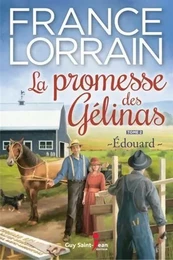 LA PROMESSE DES GELINAS V 02 EDOUARD