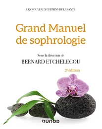 Grand manuel de sophrologie - 2e éd.