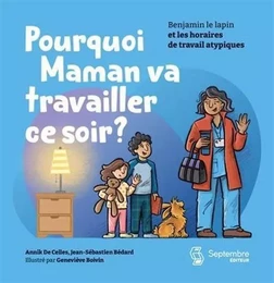 POURQUOI MAMAN VA TRAVAILLER CE SOIR ?