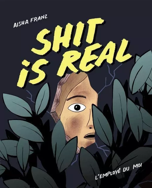 Shit is Real - Aisha Franz - L'Employé du Moi