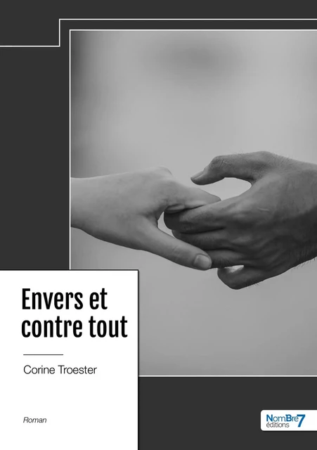 Envers et contre tout - Corine Troester - NOMBRE 7