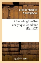 Cours de géométrie analytique. 2e édition