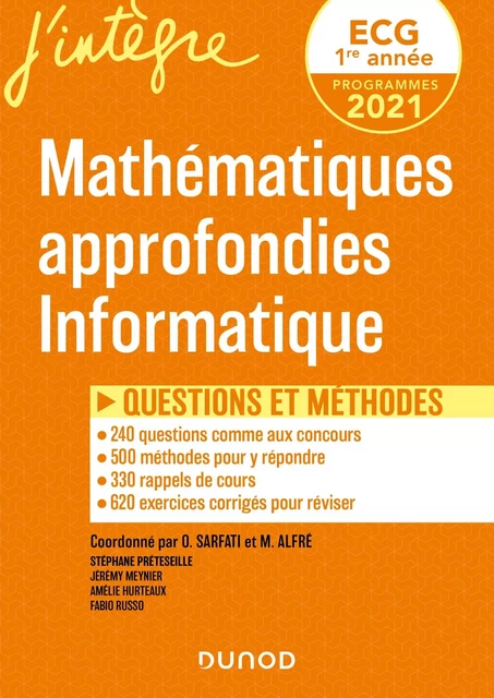 ECG 1 - Mathématiques approfondies, Informatique - Olivier Sarfati, Matthieu Alfré, Stéphane Preteseille, Jérémy Meynier, Amélie Hurteaux, Fabio Russo - DUNOD