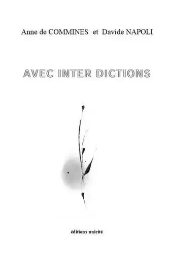 Avec inter dictions - Anne de Commines, Davide Napoli - Unicité