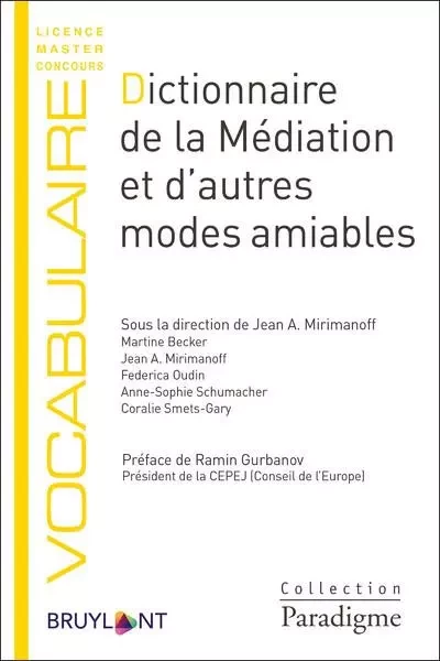 Dictionnaire de la Médiation et d'autres modes amiables - Martine Becker, Federica Oudin, Anne-Sophie Schumacher, Coralie Smets-Gary - Lefebvre sarrut belgium